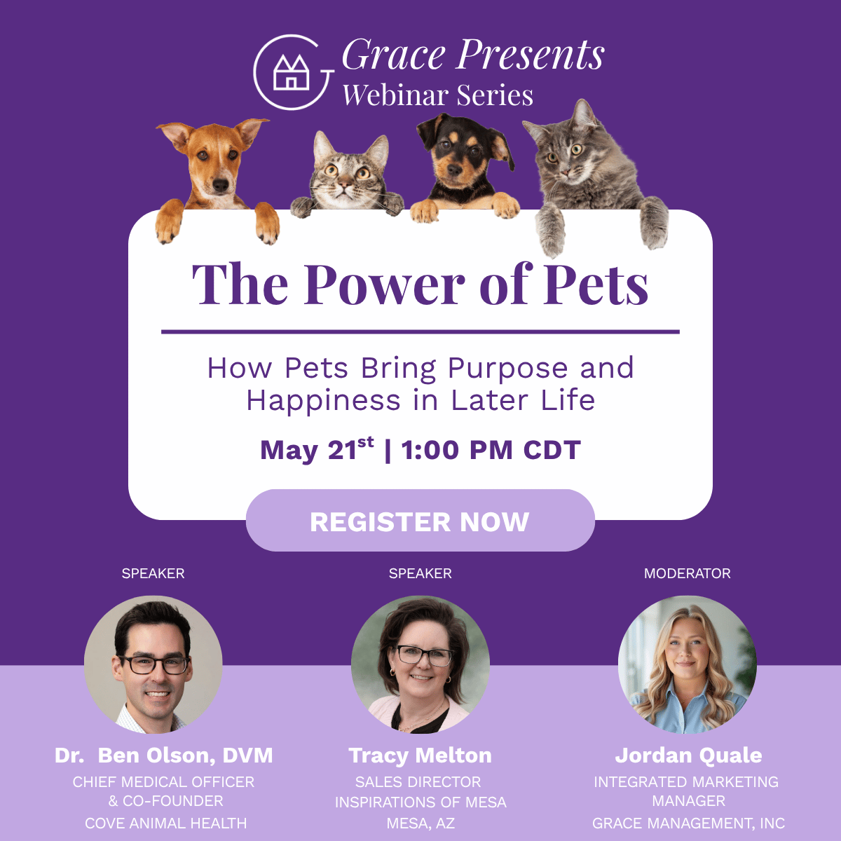 Grace Presents Webinar Series banner: The Power of Pets—How Pets Bring Purpose and Happiness; May 21, 1:00 PM CDT; Register Now button visible.